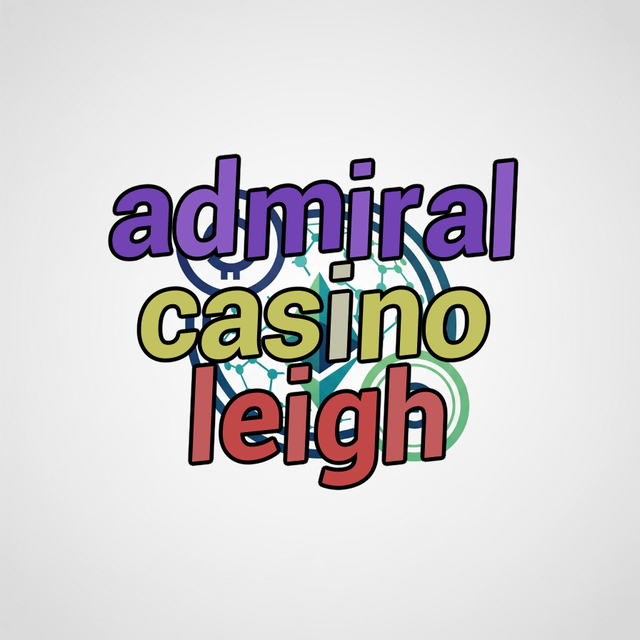 admiral casino leigh